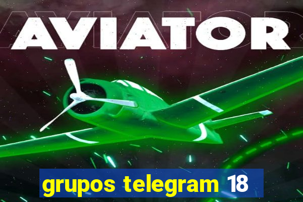 grupos telegram 18